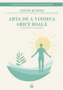 Coperta cărții Arta de a vindeca orice boala (fara doctorii si operatii)