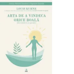 Coperta cărții Arta de a vindeca orice boala (fara doctorii si operatii)
