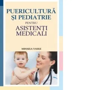 Coperta cărții Puericultura si pediatrie pentru asistenti medicali