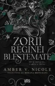 Coperta cărții Zorii reginei blestemate. Al treilea volum al seriei Zei si monstri