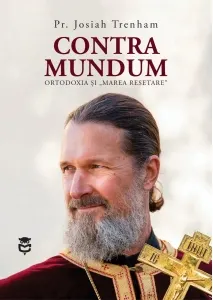 Coperta cărții Contra mundum. Ortodoxia si &„Marea Resetare&”