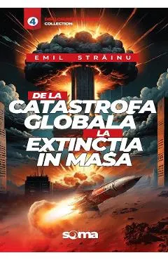 Coperta cărții De la catastrofa globala la extinctia in masa