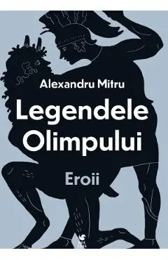 Coperta cărții Legendele Olimpului Vol.2: Eroii