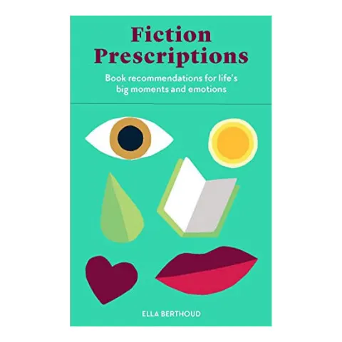 Coperta cărții Fiction prescriptions: book recommendations for life's big moments and emotions