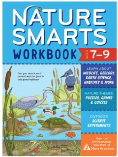 Coperta cărții Nature Smarts Workbook, Ages 7–9 Learn about Wildlife, Geology, Earth Science, Habitats & More with Nature-Themed Puzzles, Games, Quizzes & Outdoor Science Experiments
