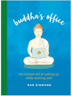 Coperta cărții Buddha's office: the ancient art of waking up while working well