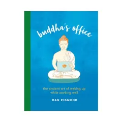 Coperta cărții Buddha's office: the ancient art of waking up while working well