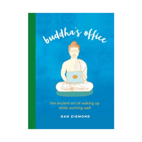 Coperta cărții Buddha's office: the ancient art of waking up while working well