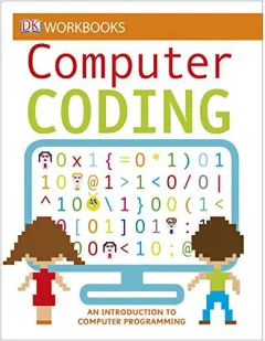 Coperta cărții DK Workbooks: Computer Coding An Introduction to Computer Programming