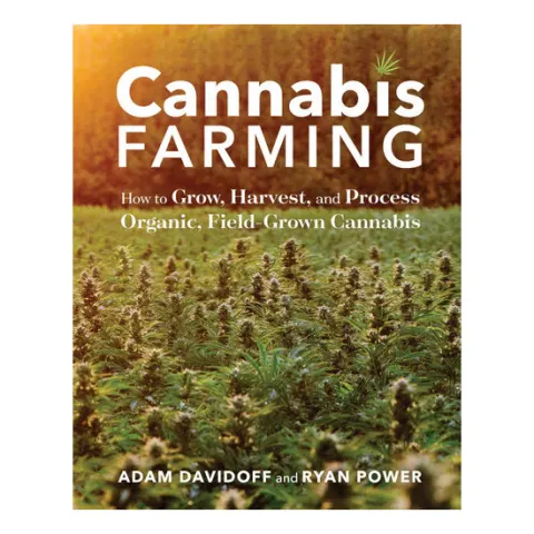 Coperta cărții Cannabis farming: how to grow, harvest, and process organic, field-grown cannabis