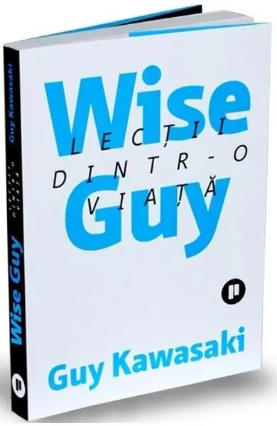 Coperta cărții Wise Guy. Lectii dintr-o viata