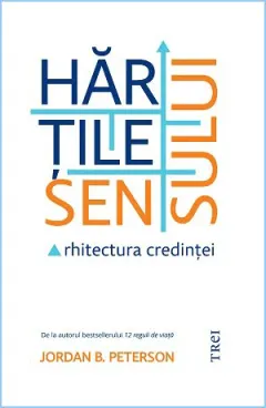 Coperta cărții Hărțile sensului. Arhitectura credinței