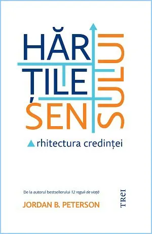 Coperta cărții Hărțile sensului. Arhitectura credinței