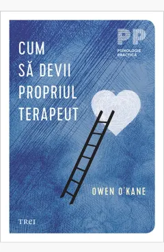 Coperta cărții Cum să devii propriul terapeut - Owen O' Kane