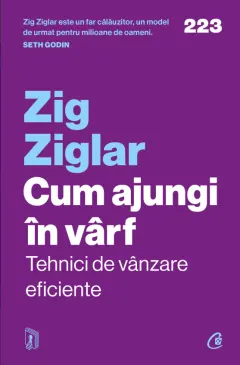 Coperta cărții Cum ajungi în vârf. Tehnici de vânzare eficiente