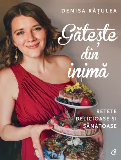 Coperta cărții Gateste din inima. Retete delicioase si sanatoase