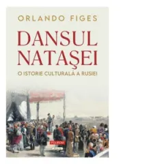 Coperta cărții Dansul Natașei. O istorie culturală a Rusiei