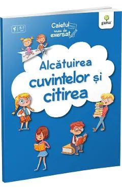Coperta cărții Alcatuirea cuvintelor si citirea. Caietul meu de exersat