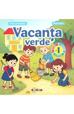 Coperta cărții Vacanta verde - Clasa 1 - Nina Leon Stoica, Inesa Tautu
