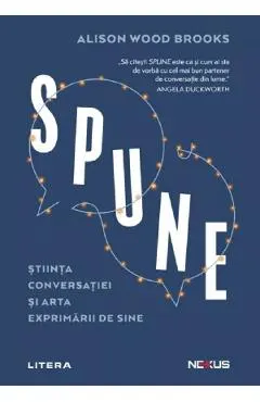 Coperta cărții Spune. Stiinta conversatiei si arta exprimarii de sine