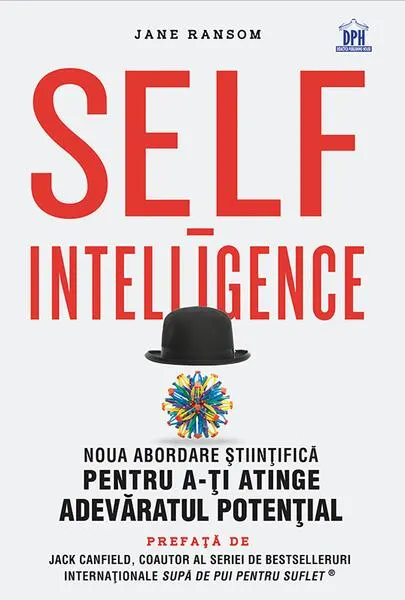 Coperta cărții Self-intelligence. Noua abordare stiintifica pentru a-ti atinge adevaratul potential