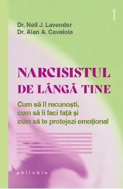 Coperta cărții Narcisistul de langa tine - Alan A. Cavaiola, Neil J. Lavender