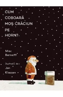 Coperta cărții Cum coboara Mos Craciun pe horn?