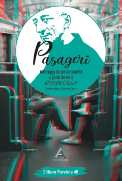 Coperta cărții Pasageri. Antologia de proză scurtă a Școlii de vară Gheorghe Crăciun