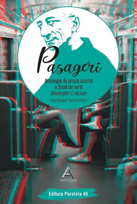 Coperta cărții Pasageri. Antologia de proză scurtă a Școlii de vară Gheorghe Crăciun