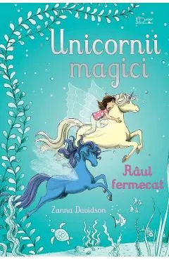 Coperta cărții Unicornii magici. Raul fermecat