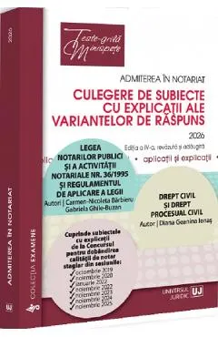 Coperta cărții Admiterea in notariat. Culegere de subiecte cu explicatii Ed.2026 - Carmen Nicoleta Barbieru, Diana-Geanina Ionas, Gabriela Ghile-Buzan