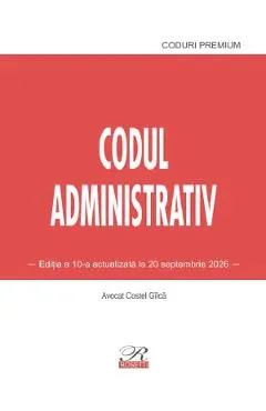 Coperta cărții Codul administrativ Ed.10 Act. 20 Septembrie 2026
