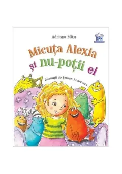 Coperta cărții Micuța Alexia și nu-poții ei