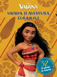 Coperta cărții Vaiana și aventura curajului. 32 de planșe de colorat