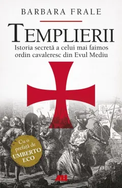 Coperta cărții Templierii. Istoria secretă a celui mai faimos ordin cavaleresc din Evul Mediu