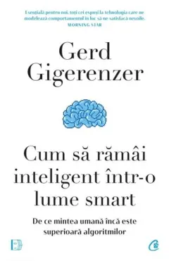 Coperta cărții Cum să rămâi inteligent într-o lume smart
