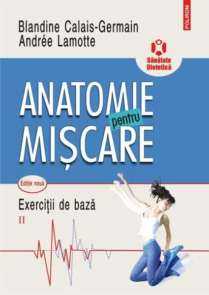 Coperta cărții Anatomie pentru mișcare. Exerciții de bază (Vol. II)