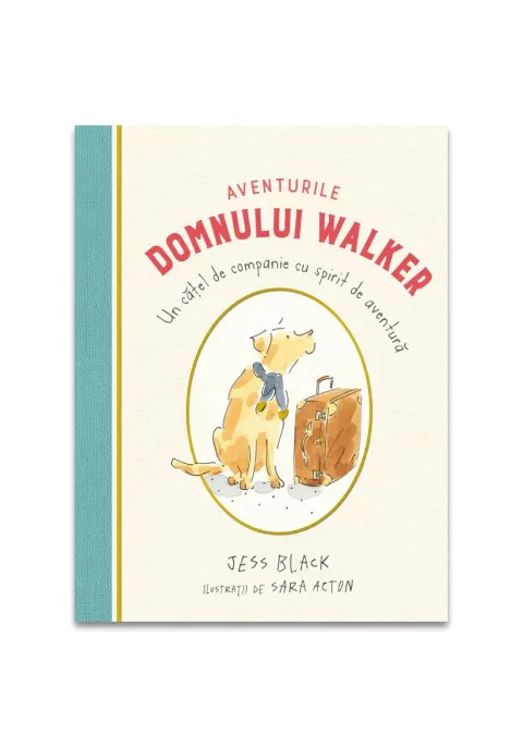 Coperta cărții Aventurile domnului Walker: Un catel de companie cu spirit de aventura