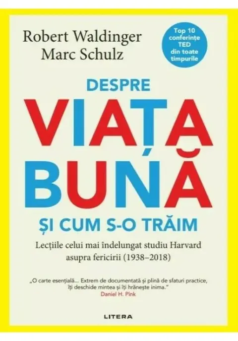 Coperta cărții Despre viata buna si cum s-o traim - Robert Waldinger, Marc Schulz