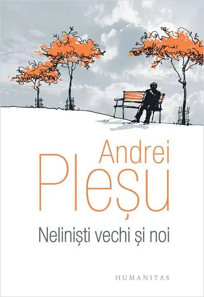 Coperta cărții Neliniști vechi și noi