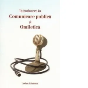 Coperta cărții Introducere in comunicare publica si omiletica