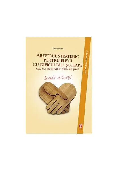 Coperta cărții Ajutorul strategic pentru elevii cu dificultăți școlare