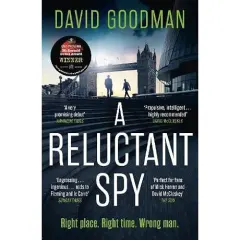 Coperta cărții A Reluctant Spy The Award-Winning Spy Thriller 'perfect for Fans of Mick Herron' (the SUN)