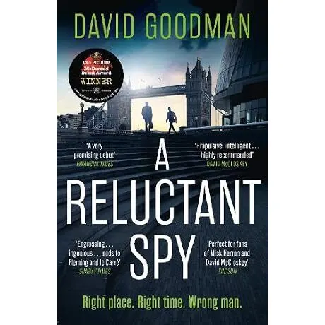 Coperta cărții A Reluctant Spy The Award-Winning Spy Thriller 'perfect for Fans of Mick Herron' (the SUN)