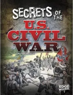 Coperta cărții Secrets of the U. S. Civil War