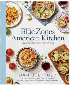 Coperta cărții The Blue Zones American Kitchen, Dan Buettner