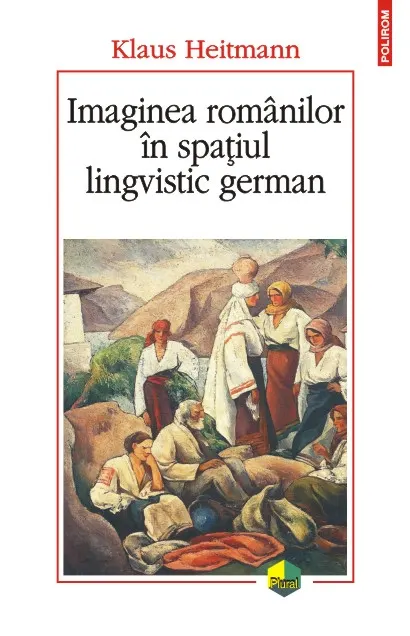 Coperta cărții Imaginea romanilor in spatiul lingvistic german