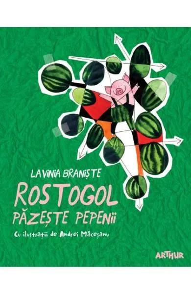Coperta cărții Rostogol pazeste pepenii
