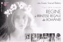 Coperta cărții Flori din trecut. Regine si printese regale ale Romaniei