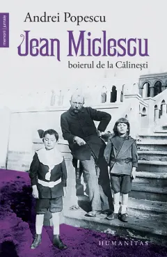 Coperta cărții Jean Miclescu. Boierul de la Călinești